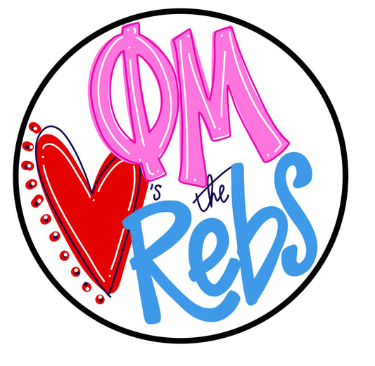 Ole Miss Phi Mu Loves The Rebs Button